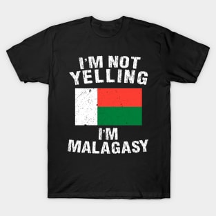 I'm Not Yelling I'm Malagasy T-Shirt